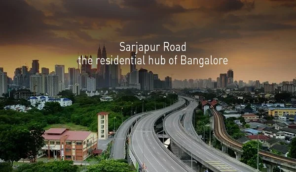 Benefits of Buying Property in Sarjapur Road